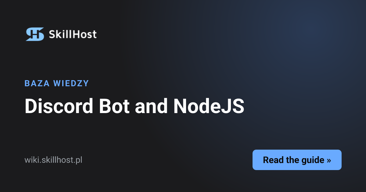 Discord Bot and NodeJS | SkillHost